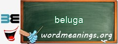 WordMeaning blackboard for beluga